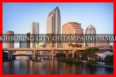 neighboring city of tampa informally